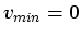 $ v_{min} = 0$