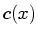 $ c(x)$