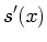 $\displaystyle s'(x)$