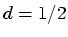 $ d=1/2$