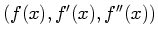 $ (f(x),f'(x),f''(x))$