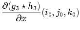 $\displaystyle \frac{\partial (g_3 \star h_3)}{\partial x}(i_0,j_0,k_0)$