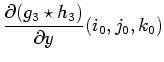 $\displaystyle \frac{\partial (g_3 \star h_3)}{\partial y}(i_0,j_0,k_0)$