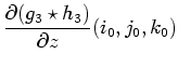 $\displaystyle \frac{\partial (g_3 \star h_3)}{\partial z}(i_0,j_0,k_0)$