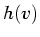 $ h(v)$
