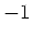 $ -1$