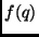 $ f(q)$