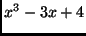 $ x^3-3x+4$