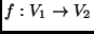 $ f:V_1\rightarrow V_2$