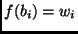 $ f(b_i)=w_i$