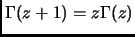 $ \Gamma(z+1)=z\Gamma(z)$