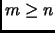$ m\ge n$