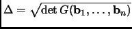 $ \Delta=\sqrt{\det G({\mathbf{b}}_1,\dots,{\mathbf{b}}_n)}$