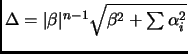 $ \Delta=\vert\beta\vert^{n-1}\sqrt{\beta^2+\sum\alpha_i^2}$