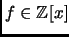 $ f\in \mathbb{Z}[x]$