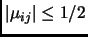 $ \vert\mu_{ij}\vert\le 1/2$