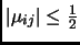 $ \vert\mu_{ij}\vert\leq \frac{1}{2}$