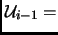 $ \mathcal{U}_{i-1}=$