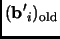 % latex2html id marker 1834
$\displaystyle ({\mathbf{b'}}_i)_{\text{old}}$