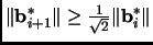 $ \Vert{\mathbf{b}}_{i+1}^*\Vert\geq\frac{1}{\sqrt{2}}\Vert{\mathbf{b}}_i^*\Vert$