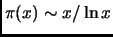 $ \pi(x)\sim x/\ln{x}$