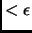 $ <\epsilon$