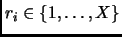 $ r_i\in\{1,\dots,X\}$