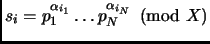 $ s_i = p_1^{\alpha_{i_1}}\dots p_N^{\alpha_{i_N}}
\pmod X$