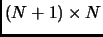 $ (N+1)\times N$