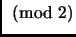 $ \pmod 2$