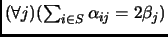 $ (\forall j) (\sum_{i\in S}\alpha_{ij} = 2\beta_j)$