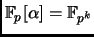 $ {\mathbb{F}}_p[\alpha] = {\mathbb{F}}_{p^k}$