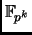 $ {\mathbb{F}}_{p^k}$