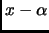 $ x-\alpha$