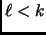 $ \ell<k$