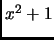 $ x^2+1$