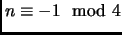 $ n\equiv-1\mod 4$