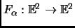 $ F_\alpha:\mathbb{E}^2\to\mathbb{E}^2$