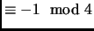 $ \equiv-1\mod 4$