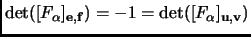 $ \det([F_\alpha]_{{\mathbf{e}},{\mathbf{f}}})=-1=\det([F_\alpha]_{{\mathbf{u}},{\mathbf{v}}})$