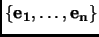 $ \{{\mathbf{e_1}},\dots,{\mathbf{e_n}}\}$