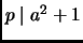 $ p\mid a^2+1$