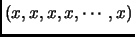 $ (x,x,x,x,\cdots,x)$