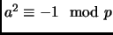 $ a^2\equiv-1\mod p$