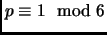 $ p\equiv 1\mod 6$
