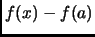 $ f(x)-f(a)$