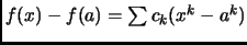 $ f(x)-f(a)=\sum c_k(x^k-a^k)$