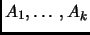 $ A_1,\ldots,A_k$