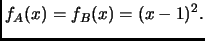 $\displaystyle f_A(x)=f_B(x)=(x-1)^2.
$