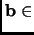 $ {\mathbf{b}}\in$